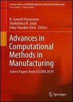 Advances In Computational Methods In Manufacturing: Select Papers From Iccmm 2019