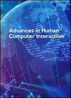 Advances In Human Computer Interaction
