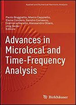 Advances In Microlocal And Time-frequency Analysis