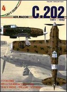 Aer.macchi C.202, 1941-1942 (ali E Colori 4) [italian / English]
