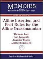 Affine Insertion And Pieri Rules For The Affine Grassmannian (Memoirs Of The American Mathematical Society)