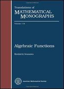Algebraic Functions (translations Of Mathematical Monographs)