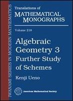 Algebraic Geometry 3 Further Study Of Schemes (Translations Of Mathematical Monographs)