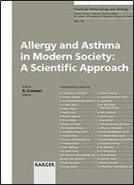 Allergy And Asthma In Modern Society: A Scientific Approach (chemical Immunology & Allergy)