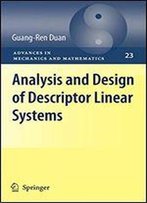 Analysis And Design Of Descriptor Linear Systems (Advances In Mechanics And Mathematics)