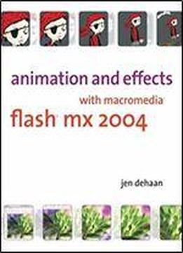Animation And Effects With Macromedia Flash Mx 2004