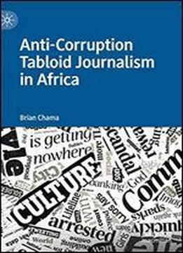 Anti-corruption Tabloid Journalism In Africa