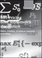 Asset Pricing Under Asymmetric Information: Bubbles, Crashes, Technical Analysis, And Herding