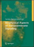 Biophysical Aspects Of Transmembrane Signaling