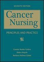 Cancer Nursing: Principles And Practice