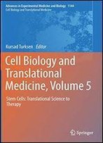Cell Biology And Translational Medicine, Volume 5: Stem Cells: Translational Science To Therapy