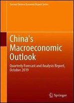 Chinas Macroeconomic Outlook: Quarterly Forecast And Analysis Report, October 2019