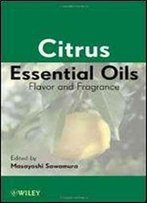 Citrus Essential Oils: Flavor And Fragrance