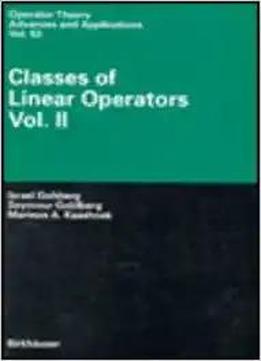 Classes Of Linear Operators