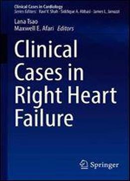 Clinical Cases In Right Heart Failure