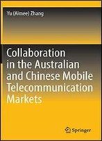 Collaboration In The Australian And Chinese Mobile Telecommunication Markets
