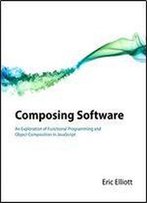 Composing Software: An Exploration Of Functional Programming And Object Composition In Javascript
