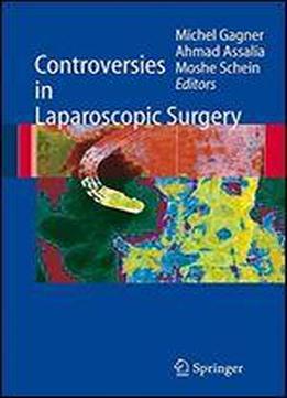 Controversies In Laparoscopic Surgery