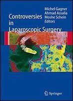 Controversies In Laparoscopic Surgery