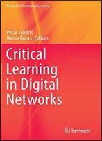 Critical Learning In Digital Networks (Research In Networked Learning)