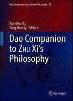 Dao Companion To Zhu Xis Philosophy