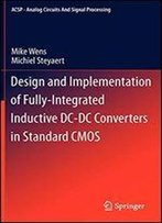 Design And Implementation Of Fully-Integrated Inductive Dc-Dc Converters In Standard Cmos