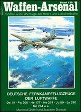 Deutsche Fernkampfflugzeuge Der Luftwaffe (waffen-arsenal Band 139)