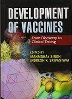 Development Of Vaccines: From Discovery To Clinical Testing