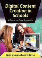 Digital Content Creation In Schools: A Common Core Approach