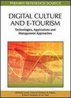 Digital Culture And E-Tourism: Technologies, Applications And Management Approaches