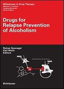 Drugs For Relapse Prevention Of Alcoholism