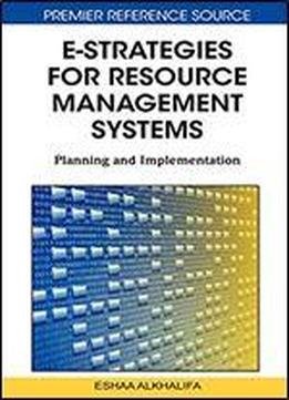 E-strategies For Resource Management Systems: Planning And Implementation