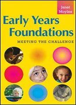 Early Years Foundations: Meeting The Challenge