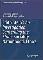 Edith Steins An Investigation Concerning The State: Sociality, Nationhood, Ethics