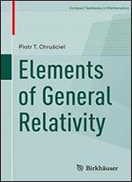 Elements Of General Relativity