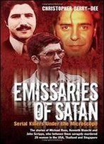 Emissaries Of Satan: Serial Killers Under The Microscope