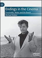 Endings In The Cinema: Thresholds, Water And The Beach