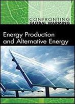 Energy Production And Alternative Energy