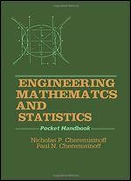 Engineering Mathematics And Statistics: Pocket Handbook