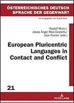 European Pluricentric Languages In Contact And Conflict