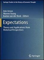 Expectations: Theory And Applications From Historical Perspectives