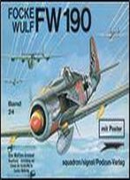 Focke Wulf Fw 190 (Waffen-Arsenal Band 24)