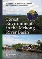 Forest Environments In The Mekong River Basin