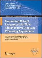 Formalizing Natural Languages With Nooj And Its Natural Language Processing Applications: 11th International Conference, Nooj 2017, Kenitra And Rabat