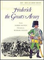 Frederick The Great's Army (Men-At-Arms Series 16)