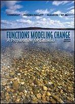 Functions Modeling Change: A Preparation For Calculus, 4th Edition