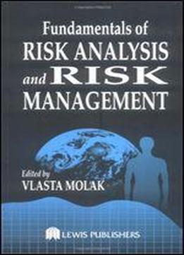 Fundamentals Of Risk Analysis And Risk Management