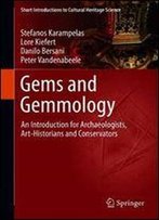 Gems And Gemmology: An Introduction For Archaeologists, Art-Historians And Conservators