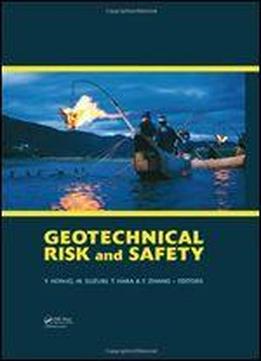 Geotechnical Risk And Safety: Proceedings Of The 2nd International Symposium On Geotechnical Safety And Risk (is-gifu 2009) 11-12 June, 2009, Gifu, Japan - Is-gifu2009