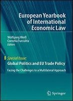 Global Politics And Eu Trade Policy: Facing The Challenges To A Multilateral Approach